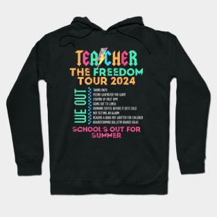 Teacher The Freedom Tour 2024 Summer Last Day of School Hoodie